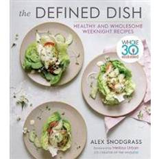 Food & Drink Books Defined Dish Wholesome Weeknights: Whole30 Endorsed, 100 Real Food Recipes That Work for Everyday Life (Hardcover, 2020)