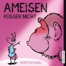 Romantik Hörbücher Ameisen küssen nicht (Hörbuch, MP3, 2019)