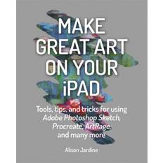 Books Make Great Art on Your iPad: Draw, Paint & Share (Paperback, 2020)