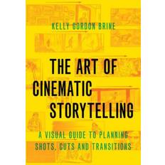 The Art of Cinematic Storytelling: A Visual Guide to. (Heftet, 2020)