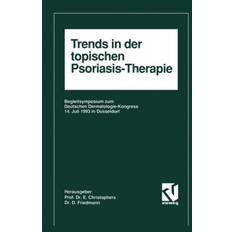 Bücher Trends in Der Topischen Psoriasis-Therapie:.