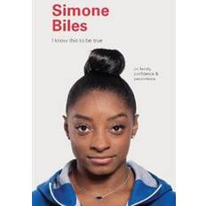 I Know This to Be True: Simone Biles