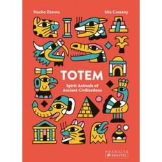 Totem: Spirit Animals of Ancient Civilizations (Hardcover, 2019)
