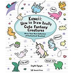 Kawaii: How to Draw Really Cute Fantasy Creatures: Draw. (Heftet, 2020)