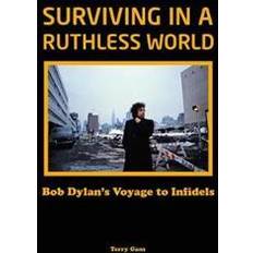 Bob Dylan: Surviving in a Ruthless World (Innbundet)