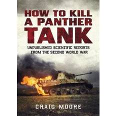 Panther tank How to Kill a Panther Tank (Heftet)