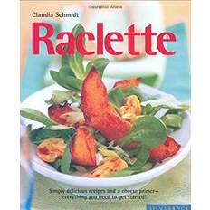 Raclette Raclette Claudia Schmidt