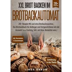 Brotbackautomat XXL Brot backen im Brotbackautomat (Geheftet)