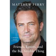 Friends, Lovers and the Big Terrible Thing (Gebunden, 2022)
