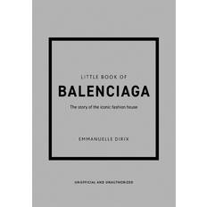 Engelsk - Innbundne Bøker The Little Book of Balenciaga: The Story of the Iconic Fashion House (Innbundet, 2022)