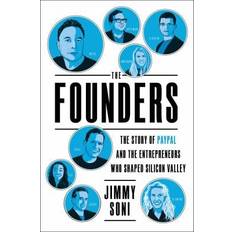 The Founders : The Story of Paypal and the Entrepreneurs Who Shaped Silicon Valley (Hardcover)