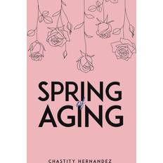 Bücher Spring of Aging Chastity Hernandez