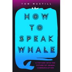 German Books How to Speak Whale by Tom Mustill Hardcover