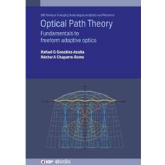 Englisch E-Books Optical Path Theory: Fundamentals to Freeform Adaptive Optics IOP ebooks (E-Book)