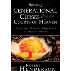 Breaking Generational Curses from the Courts of Heaven