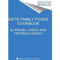 Food & Drink Books The Siete Table: Nourishing Mexican-American Recipes from Our Kitchen