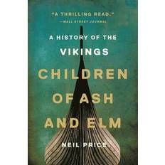 Books Children of Ash and Elm: A History of the Vikings