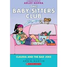 Claudia and the Bad Joke A Graphic Novel the Baby-Sitters Club #15