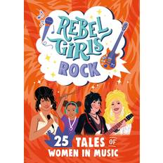 Musikk Bøker Rebel Girls Rock: 25 Tales of Women in Music