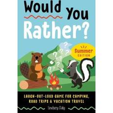 Books Would You Rather Summer Edition: Laugh-Out-Loud Game for Camping, Road Trips, and Vacation Travel