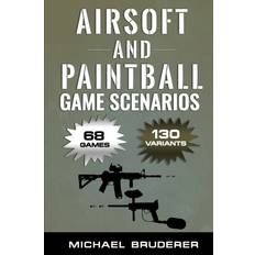 Bücher Airsoft and Paintball Game Scenarios Bruderer Michael Bruderer 9798711610861