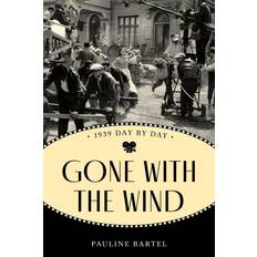 Gone with the Wind 1939 Day by Day