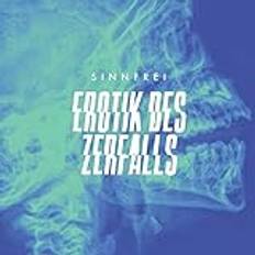 Erotik Des Zerfalls (CD)