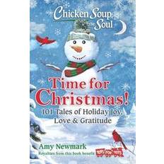 Books Chicken Soup for the Soul Time for Christmas: 101 Tales of Holiday Joy, Love & Gratitude
