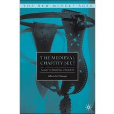 Bücher The Medieval Chastity Belt Palgrave Macmillan US (Gebunden, 2008)