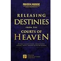 Releasing Destinies From The Courts Of Heaven (Paperback)