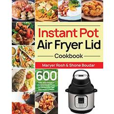 Instant Pot Air Fryer Lid Cookbook