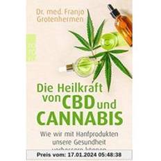 Bücher Die Heilkraft von CBD und Cannabis: Wie wir mit Hanfprodukten unsere Gesundheit verbessern können