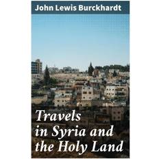 Travels in Syria and the Holy Land (Geheftet)