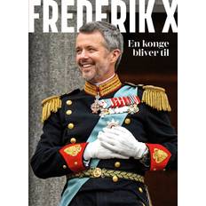 Frederik X - En konge bliver til (Innbundet, 2024)