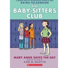 Mary Anne Saves the Day A Graphic Novel the Baby-Sitters Club #3 (Paperback)