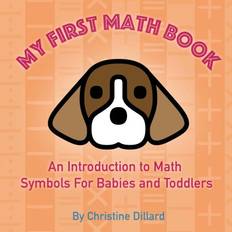 Bøker My First Math Book: An Introduction To Math Symbols For Babies and Toddlers