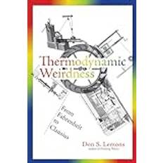 Books Thermodynamic Weirdness: From Fahrenheit to Clausius