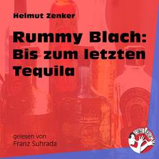 Hörbücher Rummy Blach: Bis zum letzten Tequila (Hörbuch, MP3)