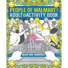 Books The People of Walmart Adult In-Activity Book: Rolling Back Productivity OFFICIAL People of Walmart Books