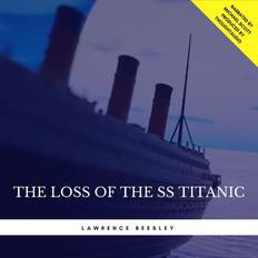 Hörbücher The Loss of the SS Titanic (Hörbuch)