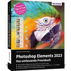 Bücher Photoshop Elements 2023 Das umfangreiche Praxisbuch Kyra Sänger, Christian Sänger, Kartoniert TB