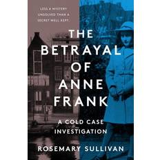 Books The Betrayal of Anne Frank (Hardcover)