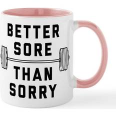 Cafepress Better Sore Than Sorry Coffee Cup, Tea Cup 11fl oz