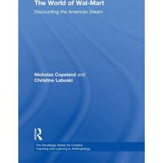 The World of Wal-Mart: Discounting the American Dream (Hardcover)