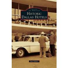 Historic Dallas Hotels Sam Childers 9781531652005