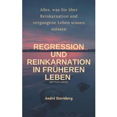 Deutsch - Philosophie & Religion E-Books Regression und Reinkarnation in früheren Leben (E-Book)