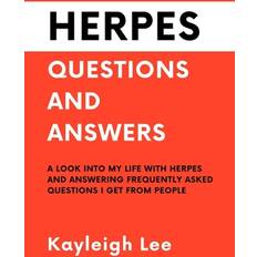 Bücher HERPES: Questions and Answers A Look Into My Life With Herpes Answering Frequently Asked Questions I Get From People: Herpes Book I Share My Lifestyle, Relationships and MORE! (Geheftet, 2019)