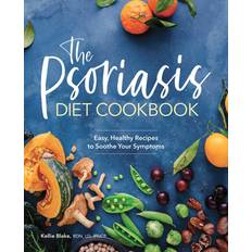 Bøker The Psoriasis Diet Cookbook: Easy, Healthy Recipes to Soothe Your Symptoms (Heftet, 2020)