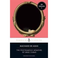 Classics Books The Posthumous Memoirs of Brás Cubas (Paperback, 2020)