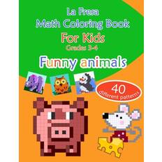 Bøker Math Coloring Book for Kids: Grades 3-4. Funny Animals. 40 Different Patterns (Heftet, 2019)